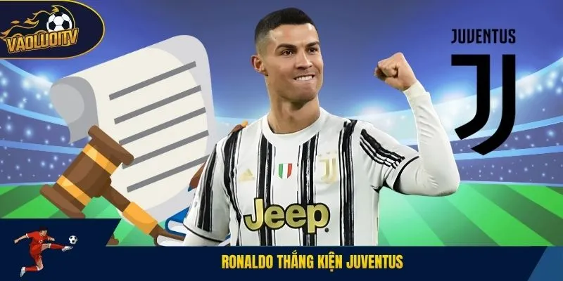 Ronaldo thắng kiện Juventus