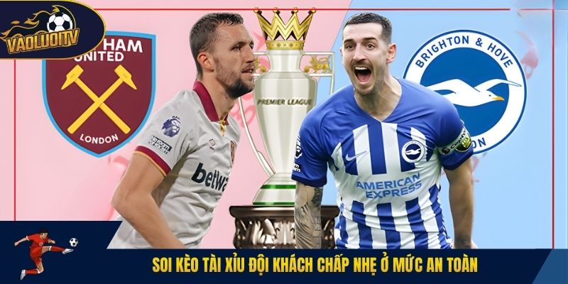 Soi kèo tài xỉu đội khách chấp nhẹ ở mức an toàn