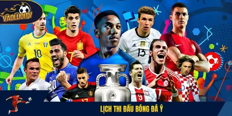 Lịch thi đấu bóng đá Ý